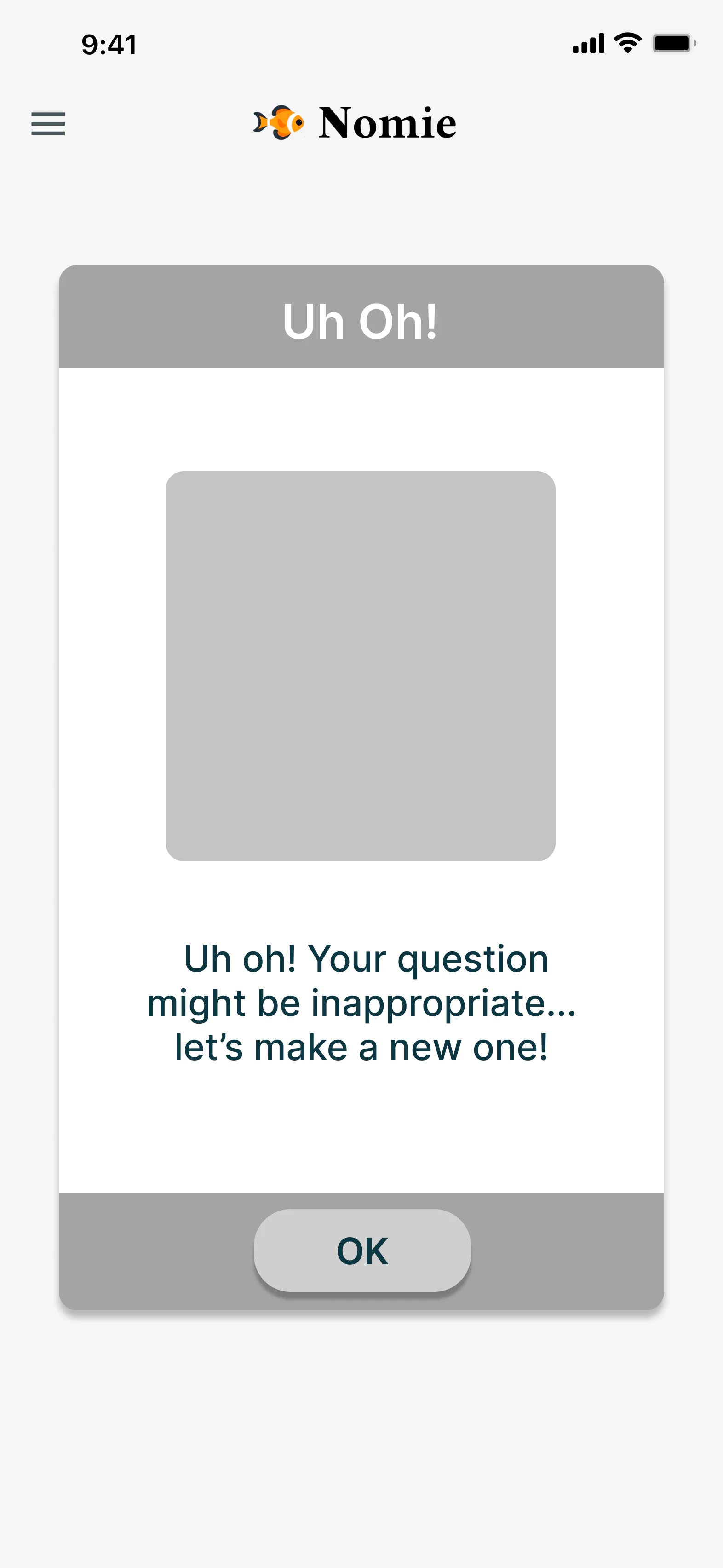 Greyscale phone wireframe titled Uh Oh! with an image placeholder, the message 'Uh oh! Your question might be inappropriate... let's make a new one!' and an OK button